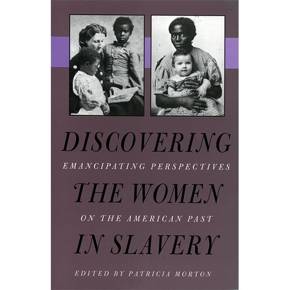 Discovering the Women in Slavery, (Paperback)