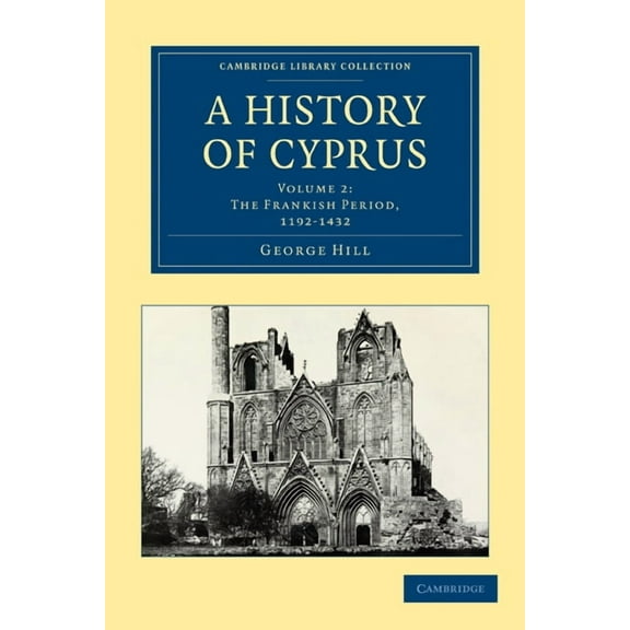 A History of Cyprus, Volume 2: The Frankish Period, 1192-1432, (Paperback)