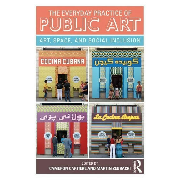 The Everyday Practice of Public Art (Paperback)