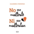 thumbnail image 1 of No me maltrato ni me maltratan Alejandra Stamateas, 1 of 2