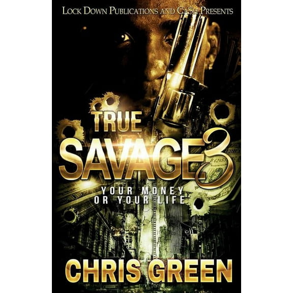 True Savage 3: Your Money or Your Life (Paperback)