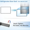 thumbnail image 7 of W10571967 Freezer Door Gasket Replacement for Whirlpool Refrigerator Replaces W10443320, 12683820AP, 7 of 7