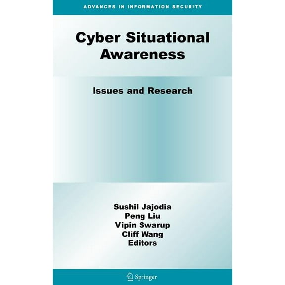 Advances in Information Security Cyber Situational Awareness: Issues and Research, Book 46, (Hardcover)