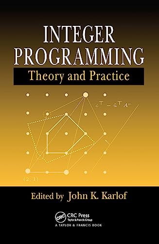Pre-Owned Integer Programming: Theory and Practice (Hardcover) by John K Karlof