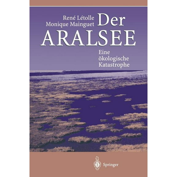 Der Aralsee: Eine Ökologische Katastrophe, (Paperback)