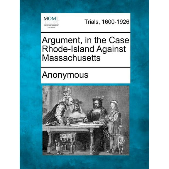 Argument, in the Case Rhode-Island Against Massachusetts (Paperback)