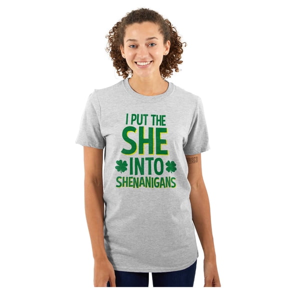 I Put the She Into Shenanigans Women's Graphic T Shirt Tees Brisco Brands S