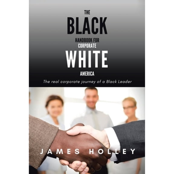 The Black Handbook for Corporate White America (Paperback)