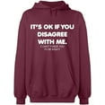 thumbnail image 2 of OXI Hoodie Sweatshirt - Its Ok If You Disagree With Me, Basic Casual Hoodie for Men's and Women Fleece Hoodie Long Sleeve - Maroon 3X-Large, 2 of 3