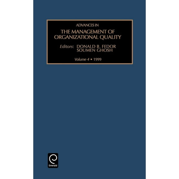Advances in the Management of Organisation Quality: Advances in the Management of Organizational Quality (Series #4) (Hardcover)