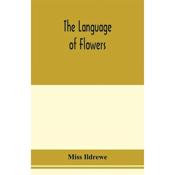 The language of flowers, (Paperback)