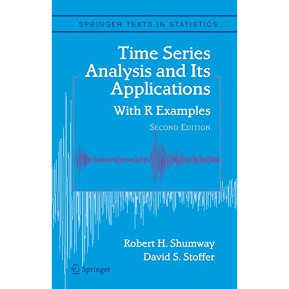 Pre-Owned Time Series Analysis and Its Applications: With R Examples (Springer Texts in Statistics) (Hardcover) 0387293175 9780387293172