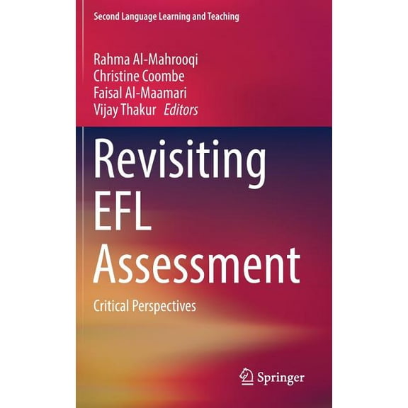 Second Language Learning and Teaching Revisiting EFL Assessment: Critical Perspectives, (Hardcover)