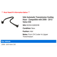 thumbnail image 2 of Inlet Automatic Transmission Cooling Hose - Compatible with 2008 - 2013 Volvo C30 2009 2010 2011 2012, 2 of 2