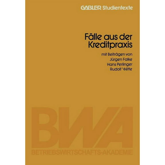 Gabler-Studientexte FÃ¤lle Aus Der Kreditpraxis, (Paperback)