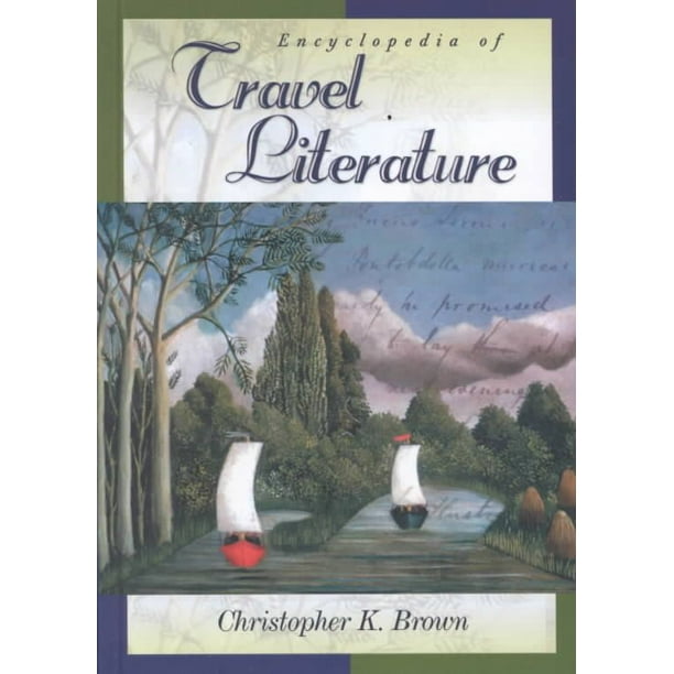 Encyclopedia of Travel Literature
