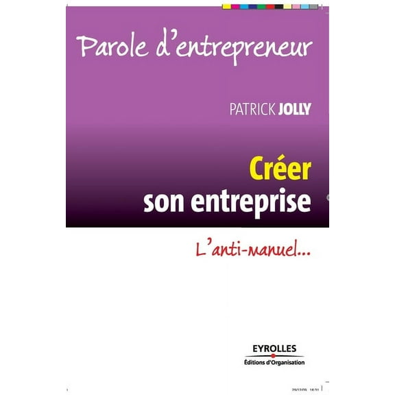 Créer son entreprise : L'anti-manuel... (Paperback)