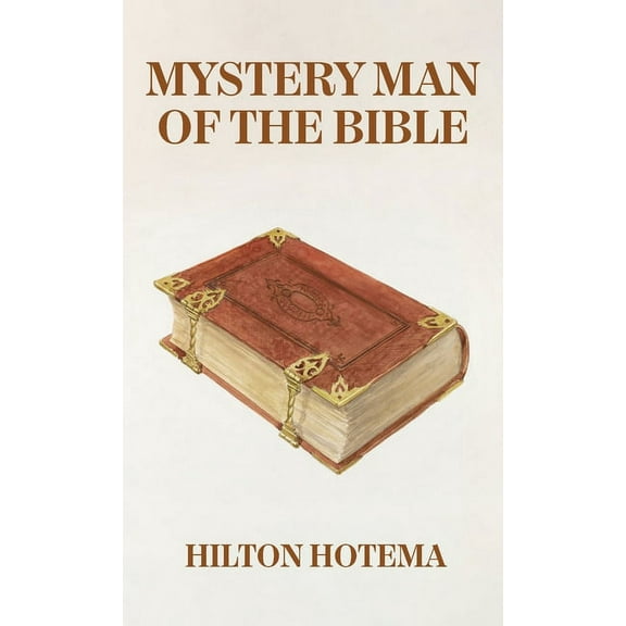 Mystery Man Of The Bible Hardcover (Hardcover)
