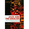thumbnail image 1 of Pre-Owned Jazz and the Germans: Essays on the Influence of Hot American Idioms on 20th Century German Music (Monographs and Bibliographies in American Music, N... (Paperback) 1576470725 9781576470725, 1 of 1
