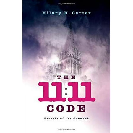 The 11:11 Code : Secrets of the Convent, Used [Paperback]