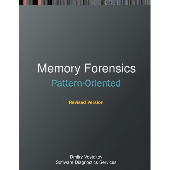 Windows Internals Supplements Pattern-Oriented Memory Forensics: A Pattern Language Approach, Revised Edition, (Paperback)