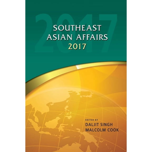 Southeast Asian Affairs 2017, (Hardcover)