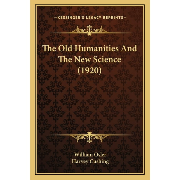 The Old Humanities And The New Science (1920) (Paperback)
