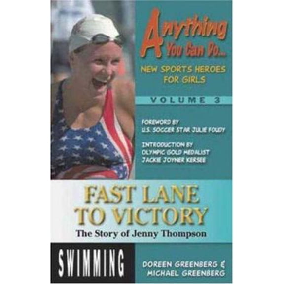 Pre-Owned Fast Lane to Victory: The Story of Jenny Thompson (Paperback) 1930546386 9781930546387