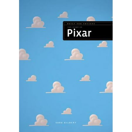 Built for Success: The Story of Pixar [Paperback - Used]