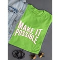 thumbnail image 3 of Make It Possible Pink Slogan T-Shirt Women -Image by Shutterstock, Female 4X-Large, 3 of 4