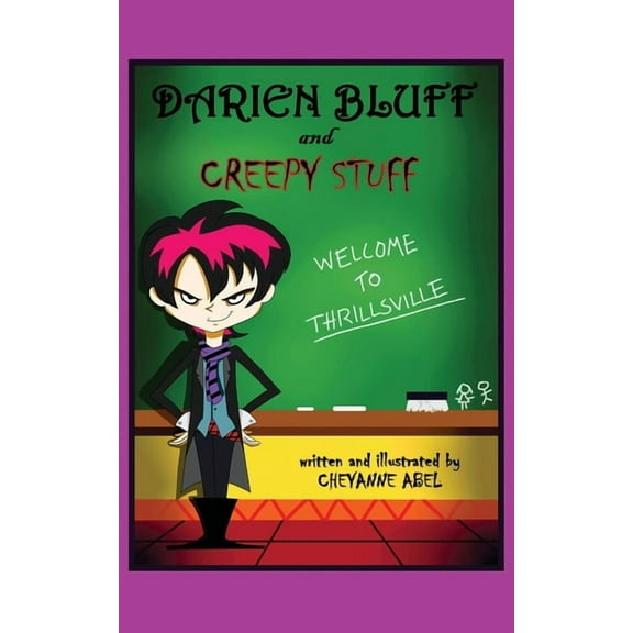 Darien Bluff and Creepy Stuff: Welcome to Thrillsville, (Paperback)