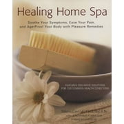 Angle View: Healing Home Spa: Soothe Your Symptoms, Ease Your Pain, and Age-Proof Your Body with Pleasure, Used [Paperback]
