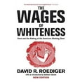 thumbnail image 2 of Haymarket Series: The Wages of Whiteness : Race and the Making of the American Working Class (Paperback), 2 of 2
