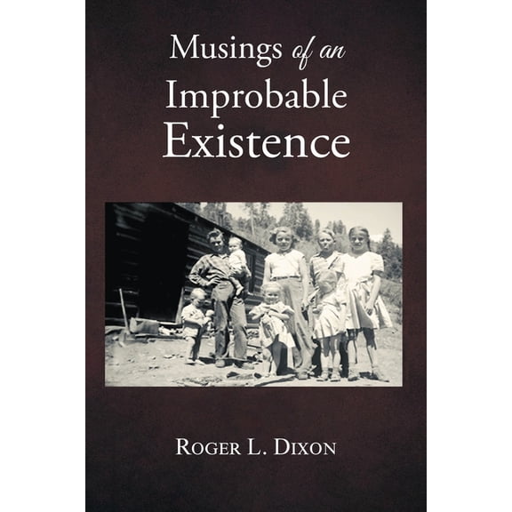 Musings of an Improbable Existence, (Paperback)