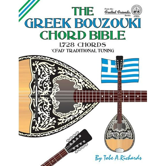 The Greek Bouzouki Chord Bible: CFAD Standard Tuning 1,728 Chords, (Paperback)