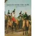 thumbnail image 1 of Pre-Owned Eagles over the Alps : Suvorov in Italy and Switzerland, 1799 (Hardcover) 9781883476182, 1 of 1