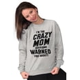 thumbnail image 5 of I'm the Crazy Mom Hilarious Mothers Women Crewneck Sweatshirt Brisco Brands M, 5 of 6