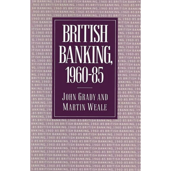 British Banking, 1960-85, (Paperback)