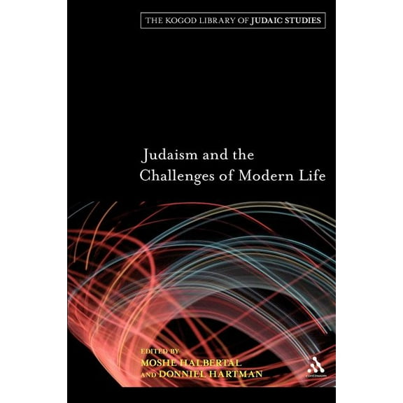 Robert and Arlene Kogod Library of Judai Judaism and the Challenges of Modern Life, Book 02, (Paperback)
