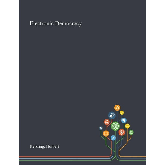 Electronic Democracy (Paperback)