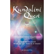 Kundalini Quest : Warriors of Light, Wake Up-The Time Is at Hand (Paperback)