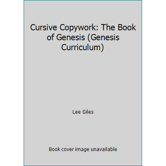 Pre-Owned Cursive Copywork: The Book of Genesis (Genesis Curriculum) (Paperback) 1537238612 9781537238616