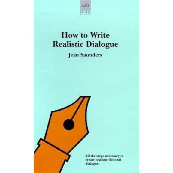 Pre-Owned How to Write Realistic Dialogue (Allison & Busby's Writer's Guides) (Paperback) 0749001925 9780749001926