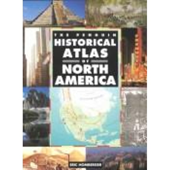 Pre-Owned The Penguin Historical Atlas of North America (Hardcover) 9780670864621