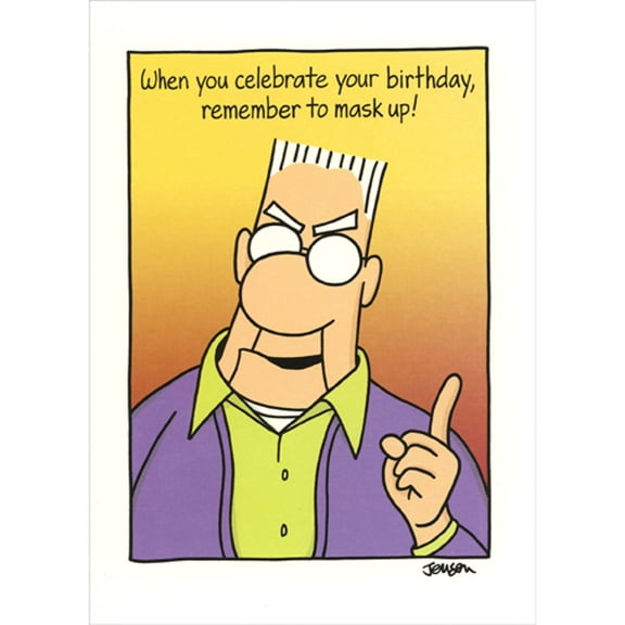 Oatmeal Studios Remember to Mask Up When Celebrating Funny / Humorous Birthday Card