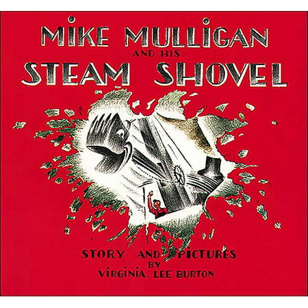 Mike Mulligan and His Steam Shovel : Story and (Mike Oldfield Elements The Best Of Mike Oldfield)