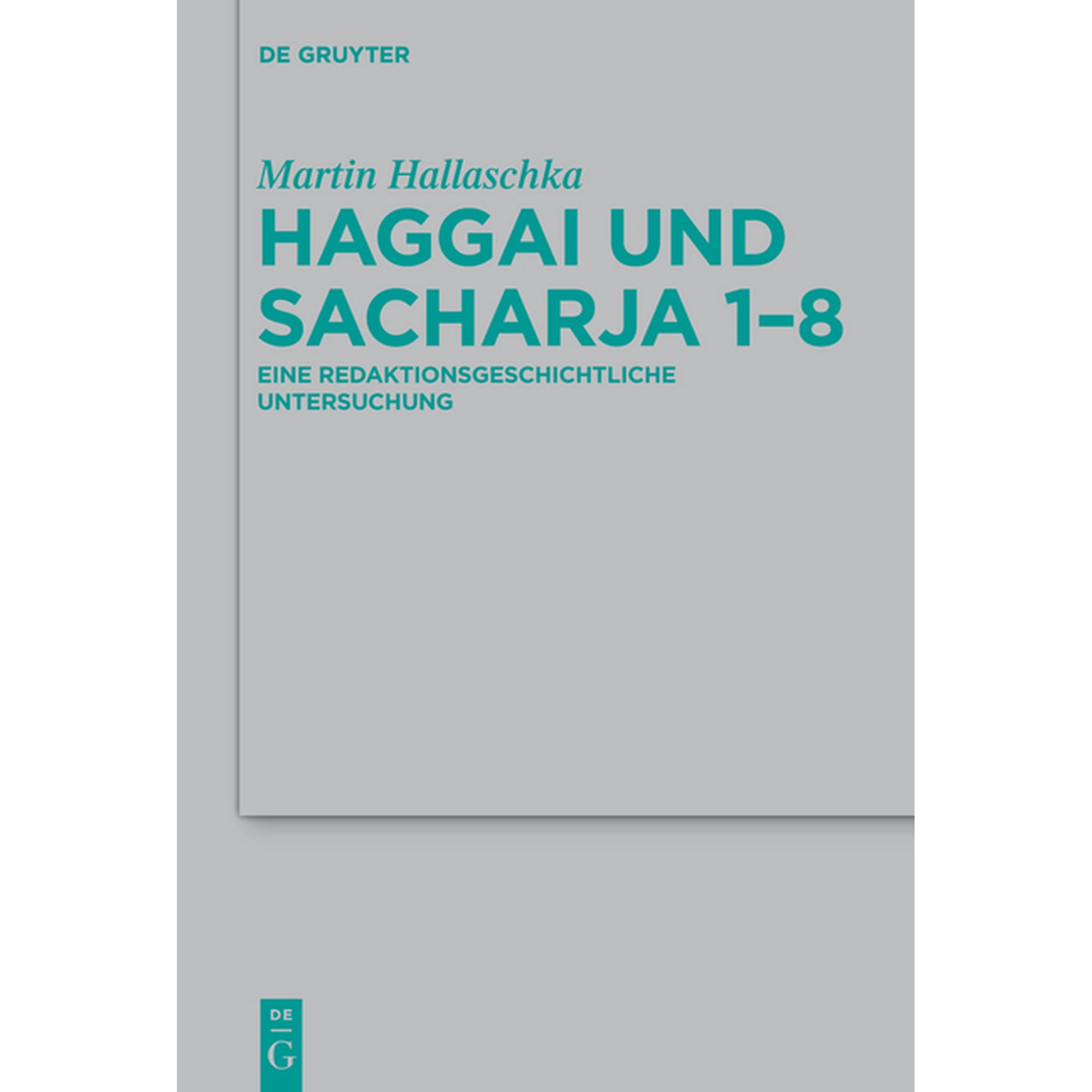 Beihefte Zur Zeitschrift Für die Alttest Haggai und Sacharja 1-8 Book 411 (Hardcover)