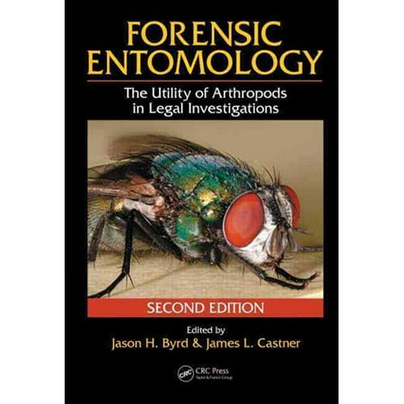 Forensic Entomology: The Utility of Arthropods in Legal Investigations