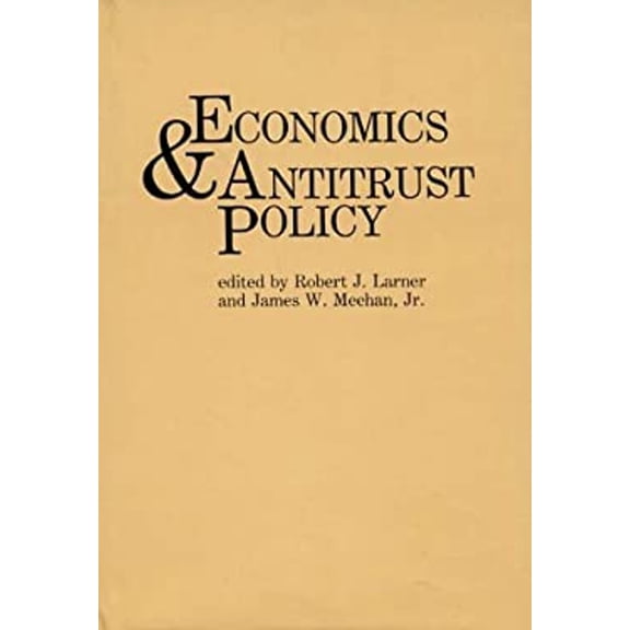 Pre-Owned Economics and Antitrust Policy (Hardcover) 0899303862 9780899303864
