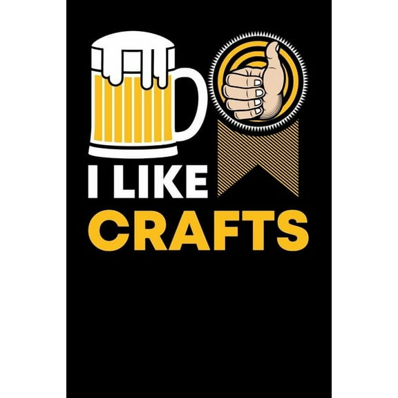 I Like Crafts: 120 Pages I 6x9 I Graph Paper 4x4 I Funny Brewery & Crafting Gifts I Pale Ale (Paperback)